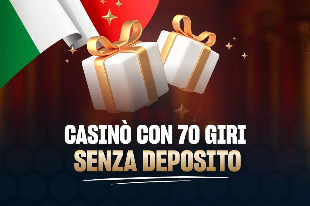 casinò 70 giri gratis senza deposito