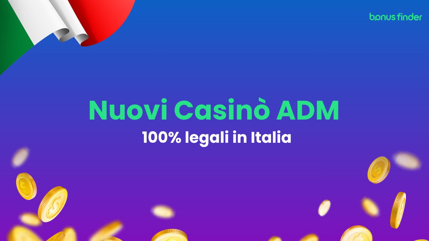 I migliori nuovi casinò ADM legali e sicuri in Italia.