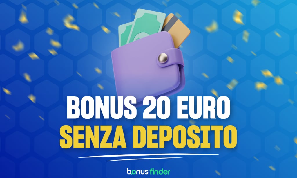bonus 20 euro senza deposito