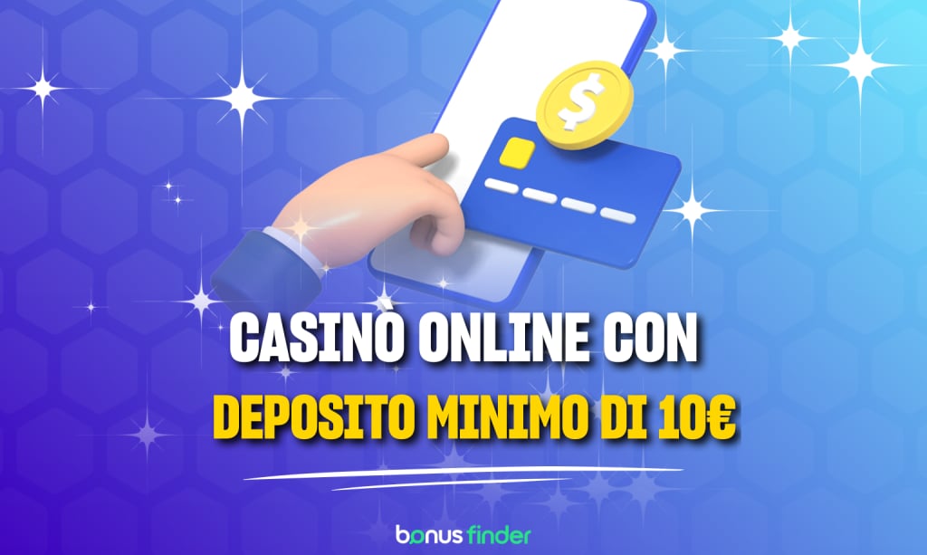 casino deposito minimo 10 euro