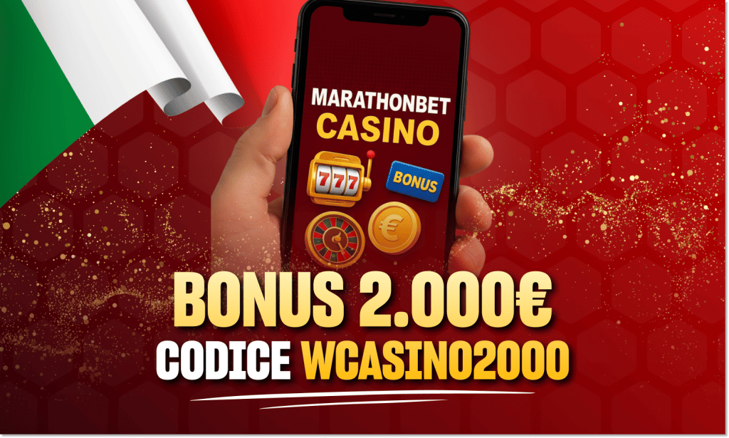 Marathonbet codice bonus casino WCASINO2000