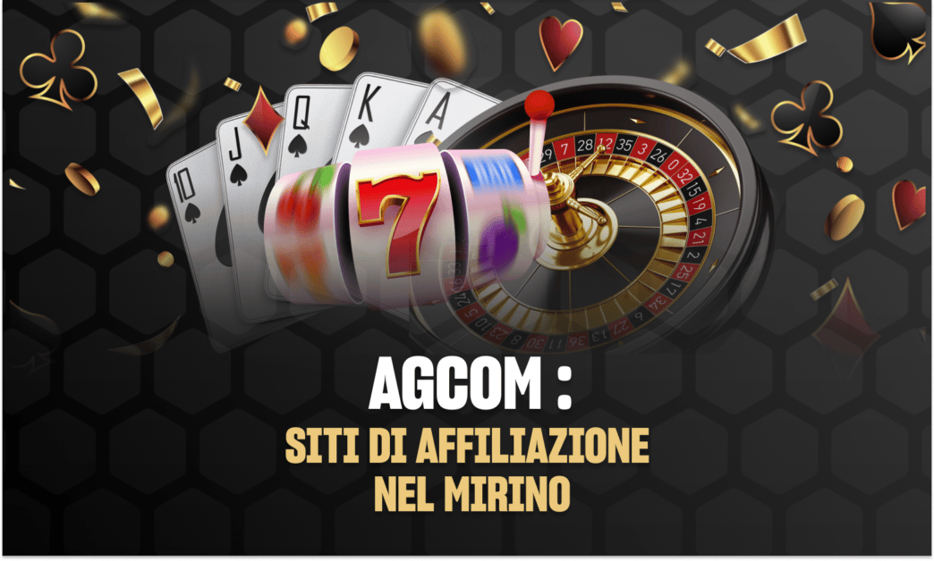 AGCOM vs I siti di affiliazione di gioco online