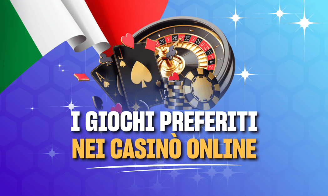 giochi preferiti italiani casino