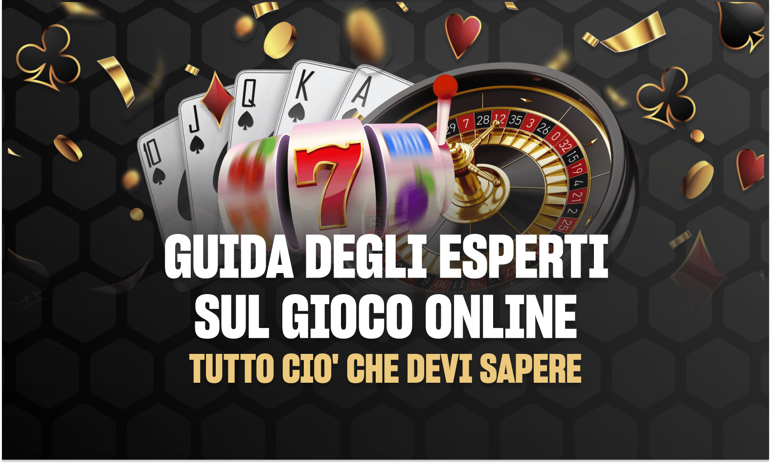 Guida degli esperti sul gioco online : tutto ciò che devi sapere