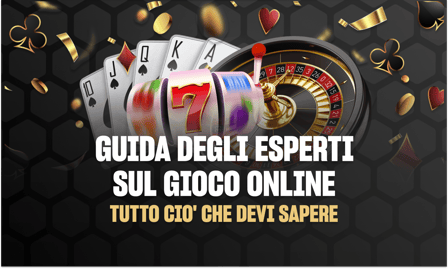 Guida degli esperti sul gioco online : tutto ciÃ² che devi sapere