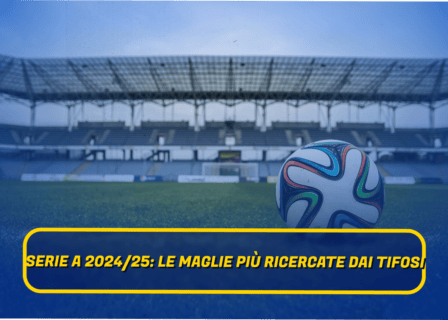 Maglie Serie A 2024/25