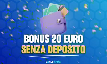 bonus 20 euro senza deposito