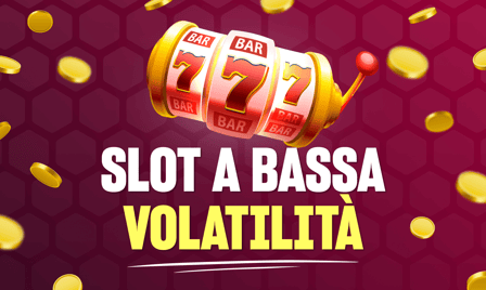 slot bassa volatilitÃ 