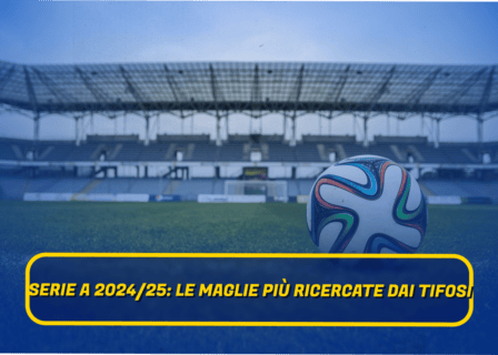 Maglie Serie A 2024/25