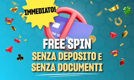 Free Spin Immediati