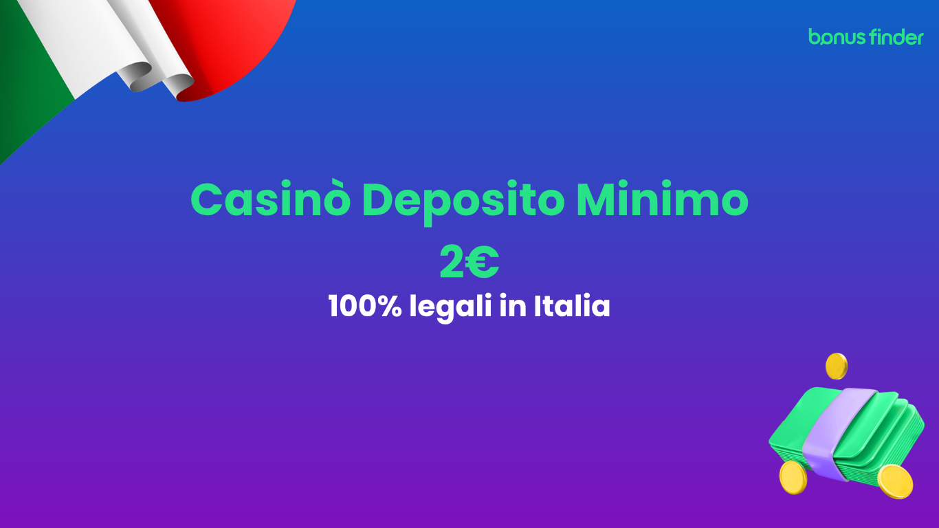 I migliori casinò con deposito minimo da 2 euro legali in Italia.