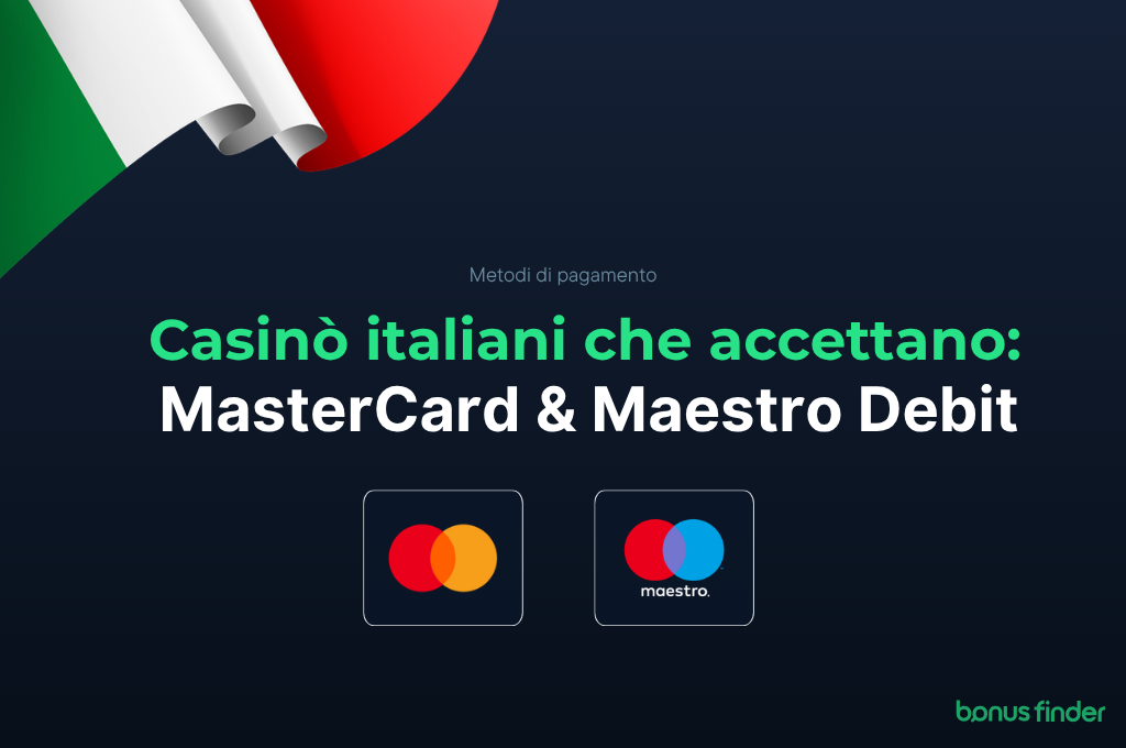 Casinò italiani che accettano MasterCard e Maestro Debit.