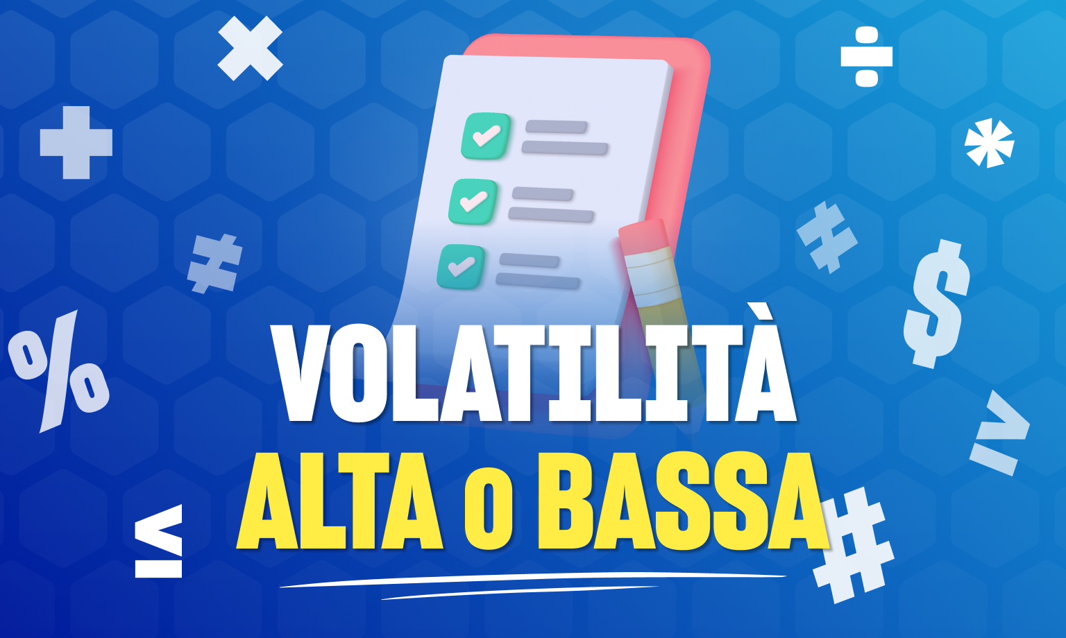 volatilità alta o bassa